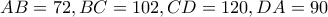 AB=72,BC=102,CD=120,DA=90