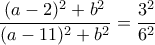 \dfrac {(a-2)^2+b^2}{(a-11)^2+b^2}= \dfrac {3^2}{6^2}