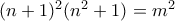 (n+1)^2(n^2+1)=m^2