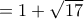 &chi;=1+ \sqrt{17} 