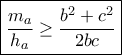 \displaystyle{\boxed{\frac{m_a}{h_a}\geq \frac{b^2+c^2}{2bc}}}