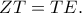 ZT=TE.