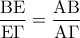 \displaystyle  
\frac{{{\rm B}{\rm E}}}{{{\rm E}\Gamma }} = \frac{{{\rm A}{\rm B}}}{{{\rm A}\Gamma }}