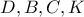 D,B,C,K