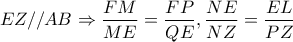 \displaystyle{EZ//AB \Rightarrow \frac{{FM}}{{ME}} = \frac{{FP}}{{QE}},\frac{{NE}}{{NZ}} = \frac{{EL}}{{PZ}}}