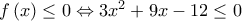 f\left( x \right)\le 0\Leftrightarrow 3{{x}^{2}}+9x-12\le 0