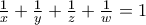 \frac{1}{x} + \frac{1}{y} + \frac{1}{z} + \frac{1}{w} = 1