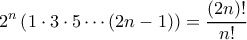 \displaystyle{2^n \left(1\cdot 3\cdot 5\cdots (2n-1)\right)=\frac{(2n)!}{n!}}