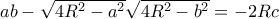 ab-\sqrt{4R^2-a^2}\sqrt{4R^2-b^2}=-2Rc ab-\sqrt{4R^2-a^2}\sqrt{4R^2-b^2}=-2Rc