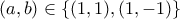 (a,b)\in\{(1,1),(1,-1)\}