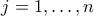 j = 1, \ldots, n