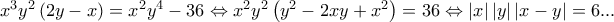 x^3 y^2 \left( {2y - x} \right) = x^2 y^4  - 36 \Leftrightarrow x^2 y^2 \left( {y^2  - 2xy + x^2 } \right) = 36 \Leftrightarrow \left| x \right|\left| y \right|\left| {x - y} \right| = 6...