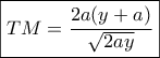 \boxed{TM = \frac{{2a(y + a)}}{{\sqrt {2ay} }}}