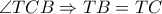 \angle TCB\Rightarrow TB=TC