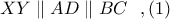 XY\parallel AD\parallel BC \ \ ,(1)
