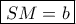 \boxed{SM=b}