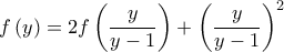 f\left(y\right) = 2f\left(\dfrac{y}{y-1}\right) +  \left(\dfrac{y}{y-1}\right)^2