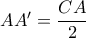 AA'=\dfrac{CA}{2}