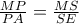 \frac{{MP}}{{PA}} = \frac{{MS}}{{SE}}