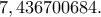 7,436700684.