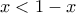 x<1-x