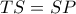 TS=SP