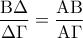 \displaystyle  
\frac{{{\rm B}\Delta }}{{\Delta \Gamma }} = \frac{{{\rm A}{\rm B}}}{{{\rm A}\Gamma }}