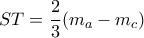 ST = \dfrac{2}{3}({m_a} - {m_c})