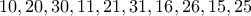 10,20,30,11,21,31,16,26,15,25