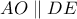 AO \parallel DE