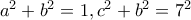 a^2+b^2=1, c^2+b^2=7^2