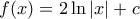 \displaystyle{f(x)=2\ln |x|+c}