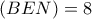 (BEN)=8