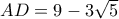 AD=9-3\sqrt{5}