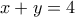 \displaystyle{x+y=4} \displaystyle{x+y=4}