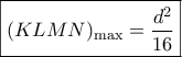 \boxed{{(KLMN)_{\max }} = \frac{{{d^2}}}{{16}}}