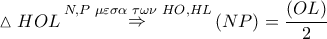\vartriangle HOL\mathop  \Rightarrow \limits^{N,P\,\,\mu \varepsilon \sigma \alpha \,\,\tau \omega \nu \,\,HO,HL} \left( {NP} \right) = \dfrac{{\left( {OL} \right)}}{2}