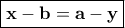 \displaystyle{\boxed{\bf{x-b=a-y}}} \displaystyle{\boxed{\bf{x-b=a-y}}}