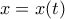 x=x(t)