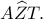 A\widehat ZT.