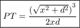 \boxed{PT = \frac{{{{(\sqrt {{x^2} + {d^2}} )}^3}}}{{2xd}}} \boxed{PT = \frac{{{{(\sqrt {{x^2} + {d^2}} )}^3}}}{{2xd}}}