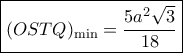 \boxed{ {(OSTQ)_{\min }} = \frac{{5{a^2}\sqrt 3 }}{{18}}}