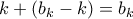 k + (b_k-k) = b_k