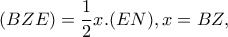 (BZE)=\dfrac{1}{2}x.(EN),x=BZ,