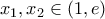 \displaystyle{x_1 ,x_2  \in (1,e)}