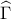 \displaystyle{\widehat{\Gamma }}}