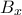 B_x