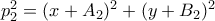 p_{2}^{2}=(x+A_{2})^{2}+(y+B_{2})^{2}