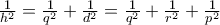 \frac{1}{h^{2}}=\frac{1}{q^{2}}+\frac{1}{d^{2}}=\frac{1}{q^{2}}+\frac{1}{r^{2}}+\frac{1}{p^{2}}