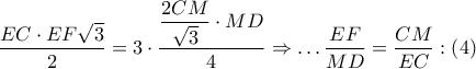 \dfrac{EC\cdot EF\sqrt{3}}{2}=3\cdot \dfrac{\dfrac{2CM}{\sqrt{3}}\cdot MD}{4}\Rightarrow \ldots \dfrac{EF}{MD}=\dfrac{CM}{EC}:\left( 4 \right)